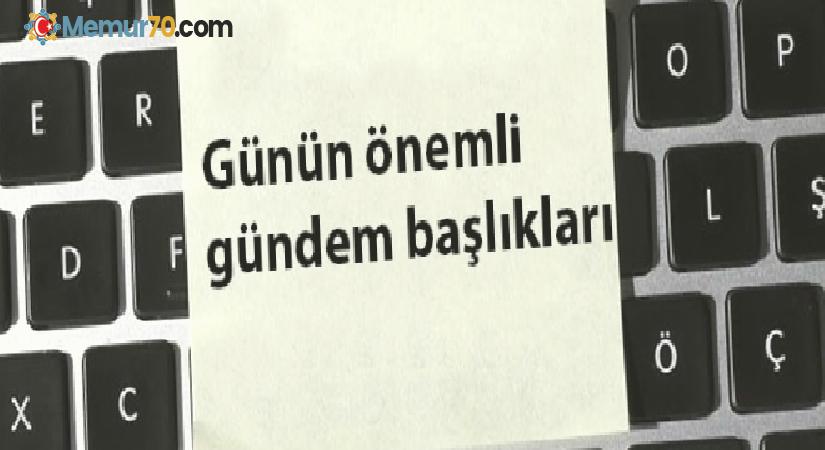 31 Aralık 2020’den önemli gündem başlıkları