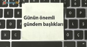 18 Ekim 2021’den önemli gündem başlıkları