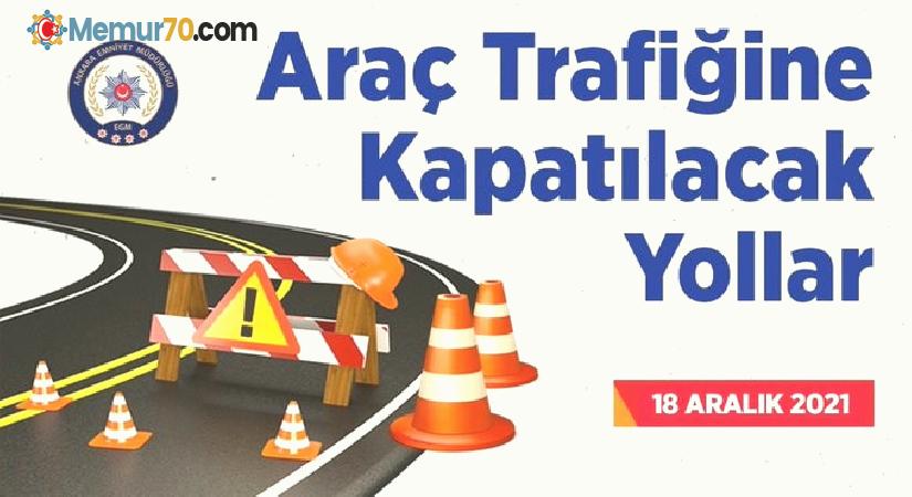 Ankara Emniyeti pazar günü araç trafiğine kapatılacak yolları açıkladı