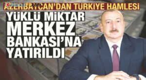 Azerbaycan’dan Türkiye’ye 1,1 milyar dolar