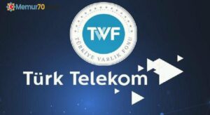 Türkiye Varlık Fonu’nun (TVF) Türk Telekom’u satın alması hakkında bilinmesi gerekenler