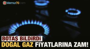 BOTAŞ mesken ve sanayi doğal gazına zam yaptı