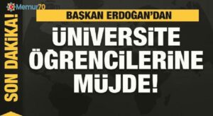 Başkan Erdoğan duyurdu! Üniversite öğrencilerine müjde!