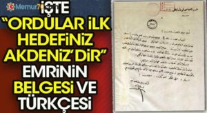Atatürk’ün o emrinin belgesi ve Türkçesi