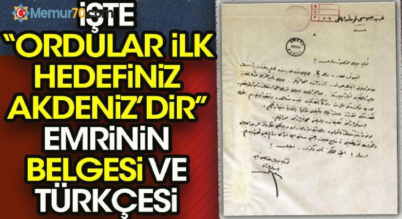 Atatürk’ün o emrinin belgesi ve Türkçesi
