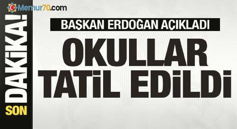 Başkan Erdoğan duyurdu! Okullar 1 gün tatil edildi