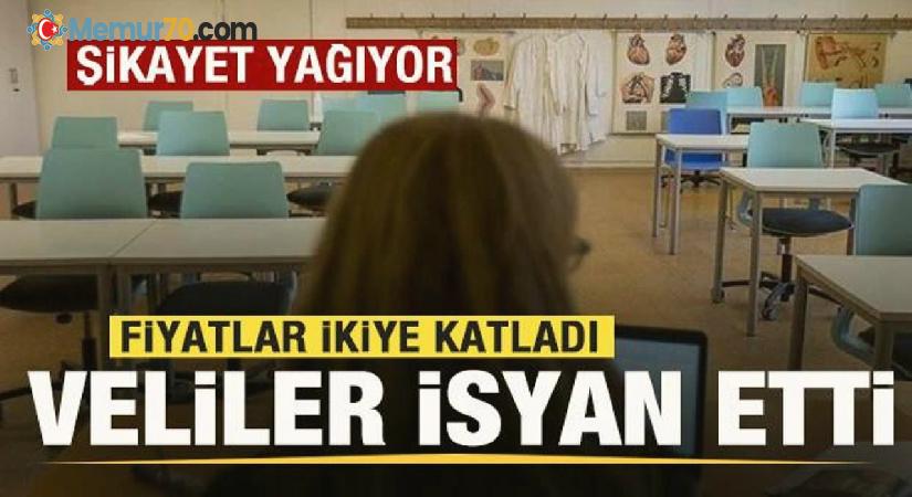 Fiyatlar katlandı! Veliler isyan etti! Şikayet yağıyor