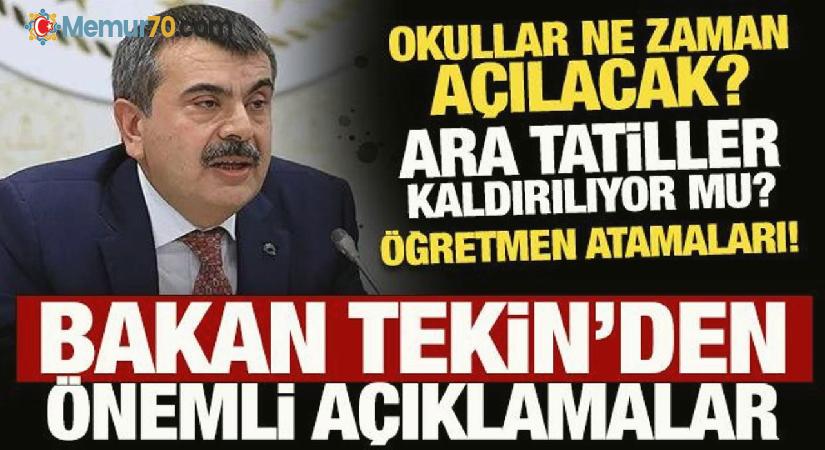 Okullar ne zaman açılacak? Bakan Tekin’den son dakika açıklaması