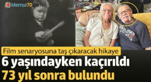 6 yaşındayken kaçırıldı 73 yıl sonra bulundu