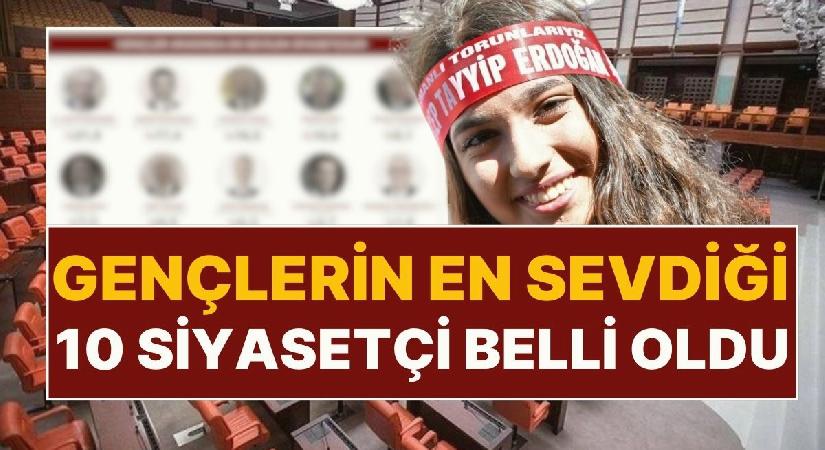 Gençlerin En Sevdiği 10 Siyasetçi Belli Oldu!