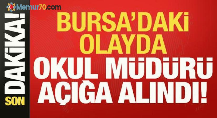 Son dakika: Bursa’daki okul müdürü açığa alındı!