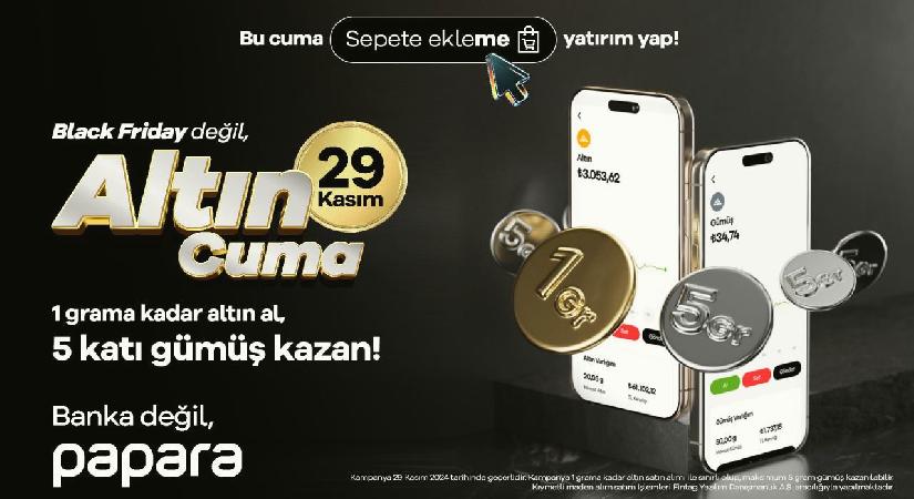 Papara’dan tüketime değil yatırıma teşvik eden kampanya: Altın Cuma