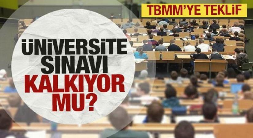 Üniversite sınavı kalkıyor mu? TBMM’de teklif