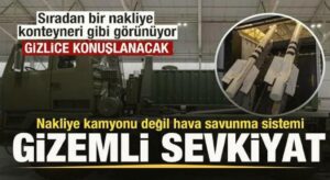 Gizemli sevkiyat: Nakliye kamyonu değil hava savunma sistemi! Gizlice konuşlanacak