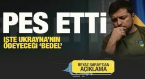 Zelenski pes etti! İşte Ukrayna’nın ödeyeceği bedel! Beyaz Saray’dan açıklama