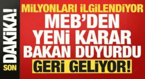 Öğrenciler ve veliler dikkat MEB’den yeni karar! Bakan Tekin duyurdu, geri geliyor…