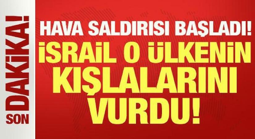 İsrail’den son dakika hava saldırısı: O ülkenin kışlalarını vurdu!
