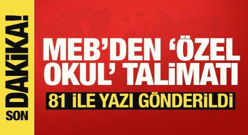 MEB’den 81 ile yazı: Özel okullara sıkı denetim talimatı