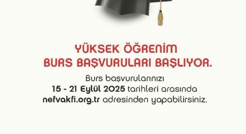 Nef Vakfı 2025 yüksek öğrenim burs başvuruları başlıyor