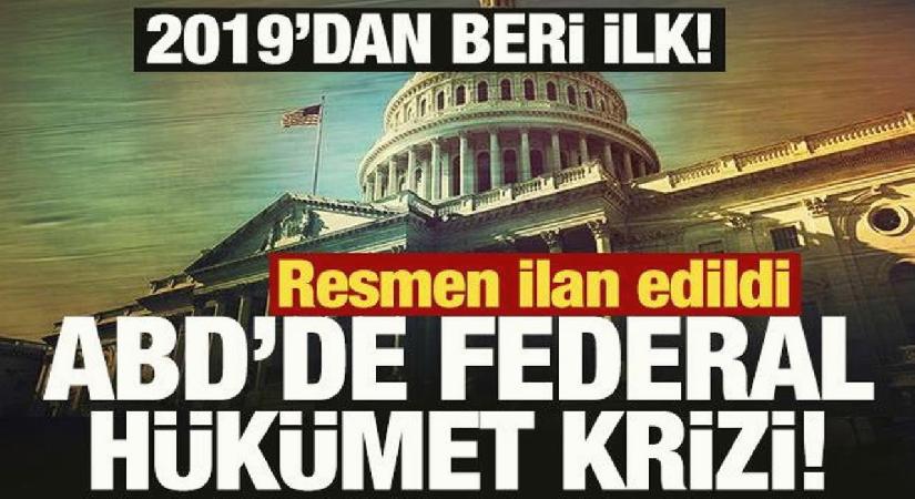 Resmen ilan edildi: ABD’de federal hükümet krizi!