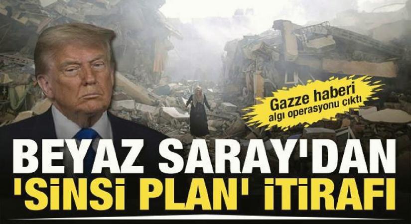 Gazze haberi algı operasyonu çıktı! Beyaz Saray’dan ‘sinsi plan’ itirafı