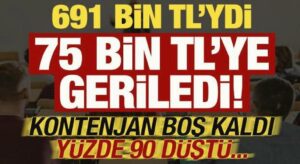 691 bin TL’ydi, 75 bin TL’ye geriledi! Kontenjan boş kaldı ücret yüzde 90 düştü…