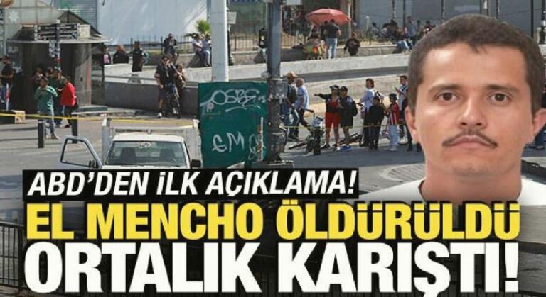 ABD’den ilk açıklama: El Mencho’nun ölümü dünya için harika bir gelişme