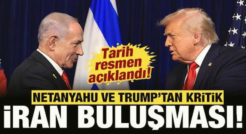 Netanyahu ve Trump’tan kritik İran buluşması: Tarih resmen açıklandı!