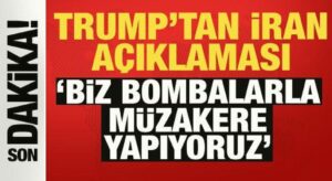 ABD Başkanı Trump’tan son dakika İran açıklaması: Biz bombalarla müzakere yapıyoruz