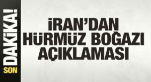 İran’dan son dakika Hürmüz Boğazı kararı