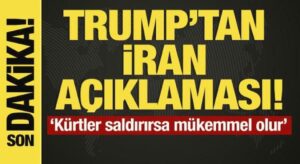 Trump’tan ‘İran’ açıklaması! ‘Kürtler saldırırsa mükemmel olur’