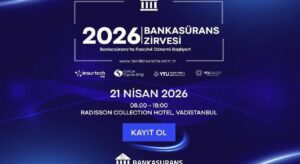 2026 Bankasürans Zirvesi, 21 Nisan’da İstanbul’da kapılarını açıyor