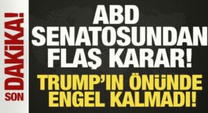 ABD Senatosundan flaş karar! Trump’a tam yetki