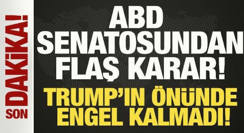 ABD Senatosundan flaş karar! Trump’a tam yetki
