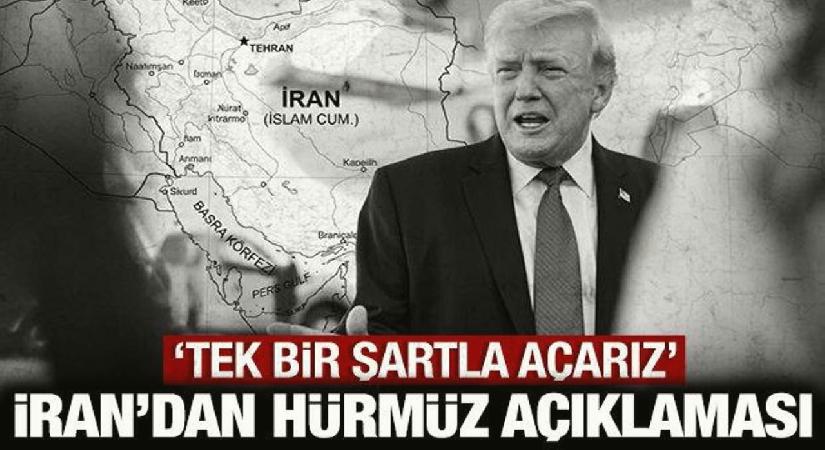 İran’dan Hürmüz Boğazı açıklaması: Tek bir şartla açarız!