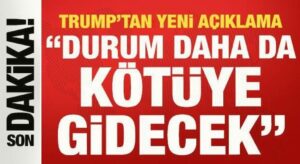 Trump’tan yeni ‘İran’ açıklaması: “Durum daha da kötüye gidecek”