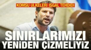 Smotrich’ten komşu ülkeleri işgal tehdidi: Sınırlarımızı yeniden çizmeliyiz
