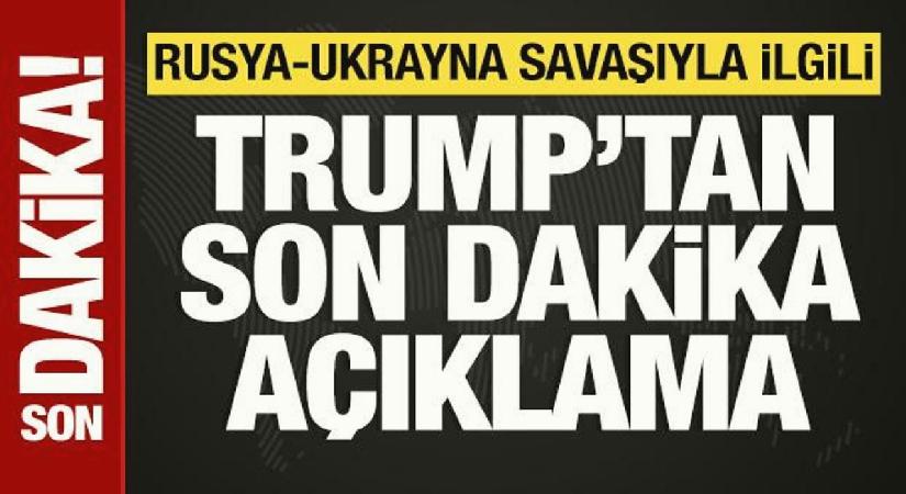 Trump’tan Rusya-Ukrayna savaşıyla ilgili açıklama