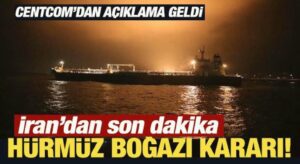 İran’dan son dakika Hürmüz Boğazı kararı!
