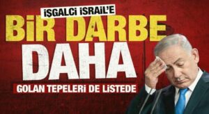 İsrail’e bir darbe daha: İsrail’e ticaret yasağı Golan Tepeleri’ni de kapsayacak