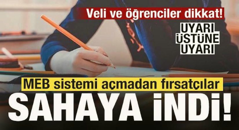 Veli ve öğrenciler dikkat! MEB sistemi açmadan fırsatçılar sahaya indi